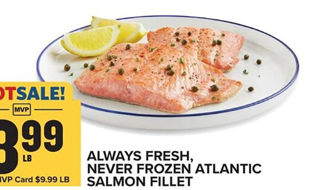 ALWAYS FRESH, NEVER FROZEN ATLANTIC SALMON FILLET