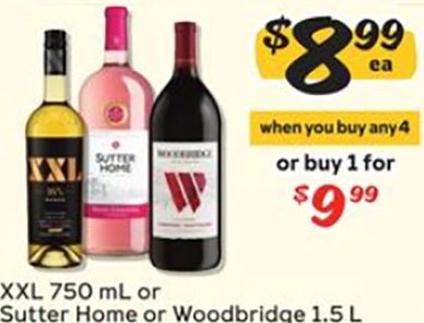 XXL, Sutter Home or Woodbridge