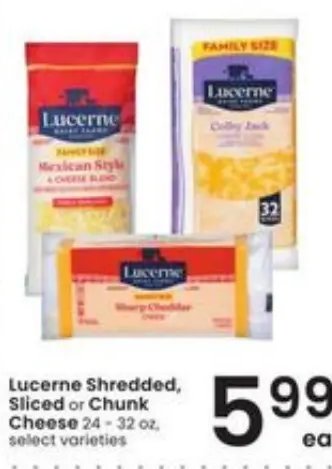 Lucerne Shredded, Sliced or Chunk Cheese