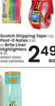 Scotch Shipping Tape, Post-it Notes or Brite Liner Highlighters