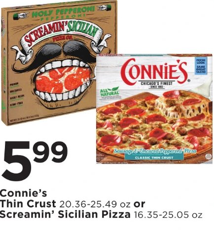 Connie's Thin Crust or Screamin' Sicilian Pizza