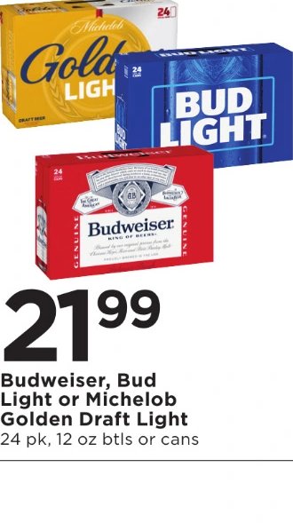 Budweiser, Bud Light or Michelob Golden Draft Light