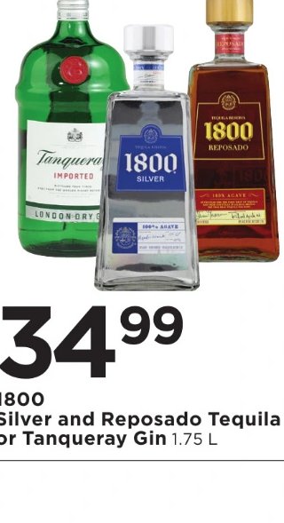 1800 Silver and Reposado Tequila or Tanqueray Gin