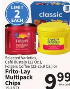Selected Varieties, Folgers Coffee (22-25.9 Oz.), Café Bustelo (22 Oz.), Frito-Lay Multipack Chips (15-18 Ct.)