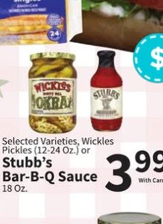 Selected Varieties, Wickles Pickles (12-24 Oz.) or Stubb's Bar-B-Q Sauce (18 Oz.)