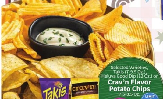 Selected Varieties, Takis (7-9.9 Oz.), Heluva Good Dip (12 Oz.) or Crav'n Flavor Potato Chips (7.5-8.5 Oz.)