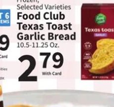 Frozen, Selected Varieties Food Club Texas Toast Garlic Bread