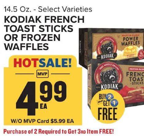KODIAK FRENCH TOAST STICKS OR FROZEN WAFFLES