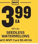WHOLE SEEDLESS WATERMELONS