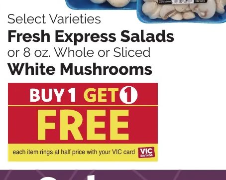 Fresh Express Salads or White Mushrooms
