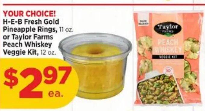 H-E-B Fresh Gold Pineapple Rings or Taylor Farms Peach Whiskey Veggie Kit