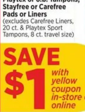 Playtex or o.b. Tampons, Stayfree or Carefree Pads or Liners