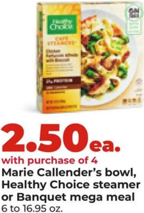 Marie Callender's bowl, Healthy Choice steamer or Banquet mega meal