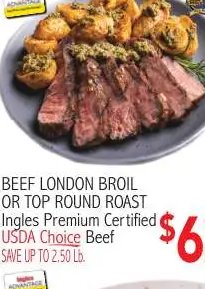 BEEF LONDON BROIL OR TOP ROUND ROAST