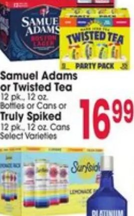 Samuel Adams or Twisted Tea or Truly Spiked