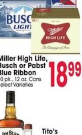 Miller High Life, Busch or Pabst Blue Ribbon