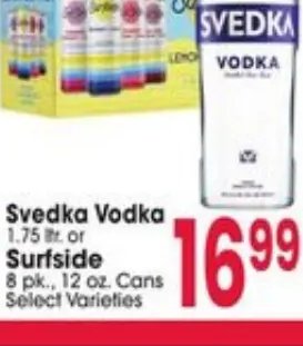Svedka Vodka or Surfside