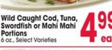 Wild Caught Cod, Tuna, Swordfish or Mahi Mahi Portions