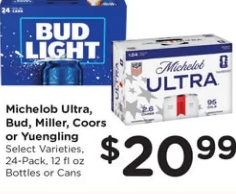 Michelob Ultra, Bud, Miller, Coors or Yuengling