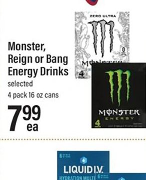 Monster, Reign or Bang Energy Drinks