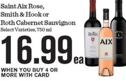 Saint Aix Rose, Smith & Hook or Roth Cabernet Sauvignon