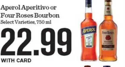 Aperol Aperitivo or Four Roses Bourbon