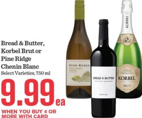 Bread & Butter, Korbel Brut or Pine Ridge Chenin Blanc