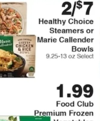 Healthy Choice Steamers or Marie Callender Bowls