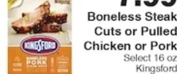Boneless Steak Cuts or Pulled Chicken or Pork