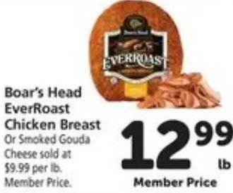 Boar's Head EverRoast Chicken Breast Or Smoked Gouda Cheese