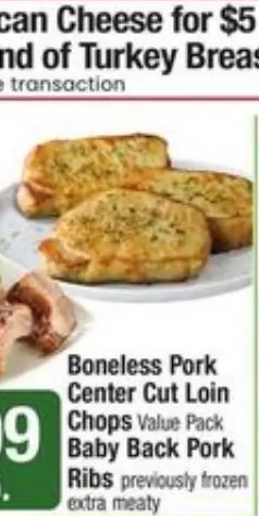Boneless Pork Center Cut Loin Chops / Baby Back Pork Ribs