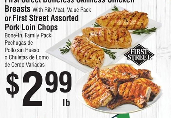 First Street Boneless Skinless Chicken Breasts or First Street Assorted Pork Loin Chops