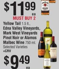Yellow Tail 1.5 lt., Edna Valley Vineyards, Mark West Vineyards Pinot Noir or Alamos Malbec Wine