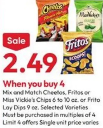 Mix and Match Cheetos, Fritos or Miss Vickie's Chips 6 to 10 oz. or Frito Lay Dips 9 oz.