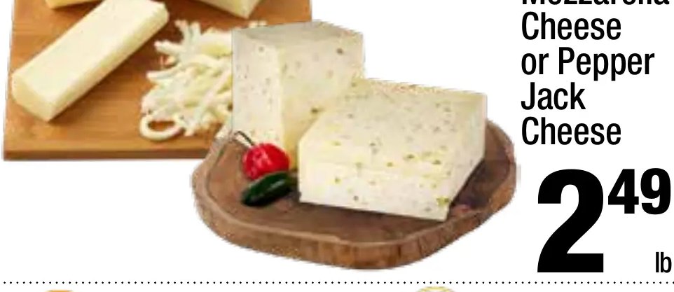 Mozzarella Cheese or Pepper Jack Cheese