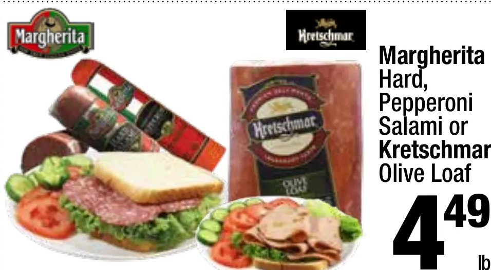 Margherita Hard, Pepperoni Salami or Kretschmar Olive Loaf