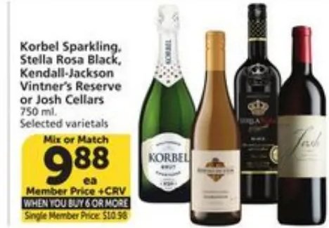Korbel Sparkling, Stella Rosa Black, Kendall-Jackson Vintner's Reserve or Josh Cellars
