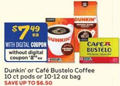 Dunkin' or Café Bustelo Coffee