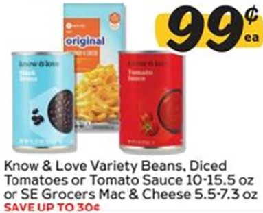 Know & Love Variety Beans, Diced Tomatoes or Tomato Sauce 10-15.5 oz or SE Grocers Mac & Cheese