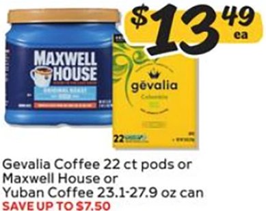 Gevalia Coffee 22 ct pods or Maxwell House or Yuban Coffee